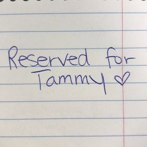 Reserved for Tammy